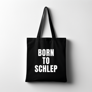 Born to Schlep Black Tote Bag