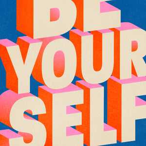 Be Yourself